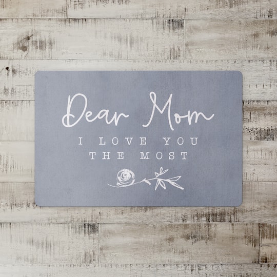 Dear Mom I Love You Most Floor Mat